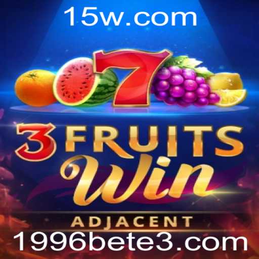 Explorando o Excitante Jogo de Cassino 3FruitsWin com 1996bet